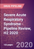 Severe Acute Respiratory Syndrome (SARS) - Pipeline Review, H2 2020- Product Image