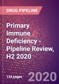 Primary Immune Deficiency (PID) - Pipeline Review, H2 2020- Product Image