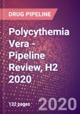 Polycythemia Vera - Pipeline Review, H2 2020- Product Image