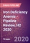Iron Deficiency Anemia - Pipeline Review, H2 2020 - Product Thumbnail Image