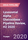 Lysosomal Alpha Glucosidase - Pipeline Review, H2 2020- Product Image