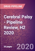 Cerebral Palsy - Pipeline Review, H2 2020- Product Image