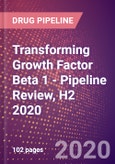 Transforming Growth Factor Beta 1 - Pipeline Review, H2 2020- Product Image