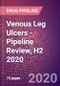 Venous Leg Ulcers (Crural ulcer) - Pipeline Review, H2 2020 - Product Thumbnail Image