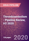 Thromboembolism - Pipeline Review, H2 2020- Product Image