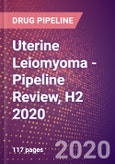 Uterine Leiomyoma (Uterine Fibroids) - Pipeline Review, H2 2020- Product Image