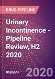 Urinary Incontinence - Pipeline Review, H2 2020- Product Image