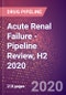 Acute Renal Failure (ARF) (Acute Kidney Injury) - Pipeline Review, H2 2020 - Product Thumbnail Image