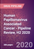 Human Papillomavirus (HPV) Associated Cancer - Pipeline Review, H2 2020- Product Image
