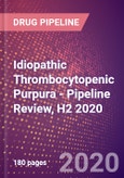 Idiopathic Thrombocytopenic Purpura - Pipeline Review, H2 2020- Product Image