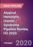 Atypical Hemolytic Uremic Syndrome - Pipeline Review, H2 2020- Product Image