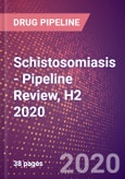 Schistosomiasis - Pipeline Review, H2 2020- Product Image