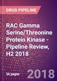 RAC Gamma Serine/Threonine Protein Kinase (Protein Kinase Akt 3 or Protein Kinase B Gamma or RAC PK Gamma or STK 2 or AKT3 or EC 2.7.11.1) - Pipeline Review, H2 2018- Product Image