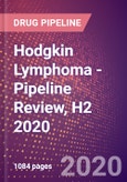 Hodgkin Lymphoma (B-Cell Hodgkin Lymphoma) - Pipeline Review, H2 2020- Product Image