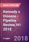 Kennedy s Disease (Spinal and Bulbar Muscular Atrophy) - Pipeline Review, H1 2018- Product Image