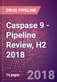 Caspase 9 (Apoptotic Protease Mch 6 or Apoptotic Protease Activating Factor 3 or ICE Like Apoptotic Protease 6 or CASP9 or EC 3.4.22.62) - Pipeline Review, H2 2018- Product Image