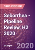 Seborrhea - Pipeline Review, H2 2020- Product Image