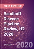 Sandhoff Disease (Jatzkewitz-Pilz Syndrome) - Pipeline Review, H2 2020- Product Image