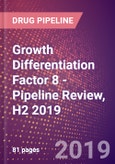 Growth Differentiation Factor 8 - Pipeline Review, H2 2019- Product Image