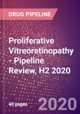 Proliferative Vitreoretinopathy (PVR) - Pipeline Review, H2 2020- Product Image