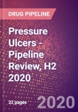 Pressure Ulcers - Pipeline Review, H2 2020- Product Image