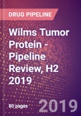 Wilms Tumor Protein (WT33 or WT1) - Pipeline Review, H2 2019- Product Image