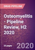 Osteomyelitis - Pipeline Review, H2 2020- Product Image