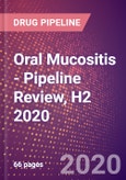 Oral Mucositis - Pipeline Review, H2 2020- Product Image