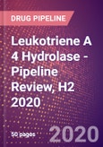 Leukotriene A 4 Hydrolase - Pipeline Review, H2 2020- Product Image