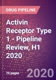 Activin Receptor Type 1 - Pipeline Review, H1 2020- Product Image