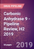 Carbonic Anhydrase 9 - Pipeline Review, H2 2019- Product Image