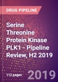 Serine Threonine Protein Kinase PLK1 - Pipeline Review, H2 2019- Product Image