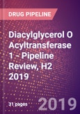 Diacylglycerol O Acyltransferase 1 - Pipeline Review, H2 2019- Product Image