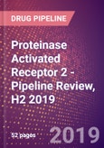 Proteinase Activated Receptor 2 - Pipeline Review, H2 2019- Product Image