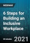 6 Steps for Building an Inclusive Workplace - Webinar (Recorded) - Product Thumbnail Image