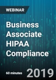 Business Associate HIPAA Compliance - Webinar (Recorded)- Product Image
