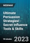 Ultimate Persuasion Strategies! - Secret Influence Tools & Skills - Webinar (Recorded) - Product Image