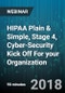 HIPAA Plain & Simple, Stage 4, Cyber-Security Kick Off For your Organization - Webinar (Recorded) - Product Thumbnail Image