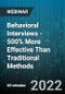 Behavioral Interviews - 500% More Effective Than Traditional Methods - Webinar (Recorded) - Product Image