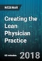 Creating the Lean Physician Practice - Webinar (Recorded) - Product Thumbnail Image
