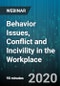 Behavior Issues, Conflict and Incivility in the Workplace: A New Era in 2020 - Webinar - Product Thumbnail Image