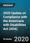 2020 Update on Compliance with the Americans with Disabilities Act (ADA) - Webinar (Recorded) - Product Thumbnail Image