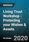 Living Trust Workshop - Protecting your Wishes & Assets - Webinar (Recorded) - Product Thumbnail Image
