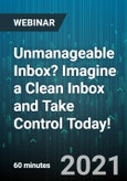 Unmanageable Inbox? Imagine a Clean Inbox and Take Control Today! - Webinar (Recorded)- Product Image