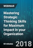 Mastering Strategic Thinking Skills for Maximum Impact in your Organization - Webinar (Recorded)- Product Image