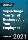 Supercharge Your Small Business And Your Employees - Webinar (Recorded)- Product Image