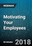 Motivating Your Employees: How Great Managers Get Peak Performance - Webinar (Recorded)- Product Image