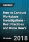 How to Conduct Workplace Investigations - Best Practices and Know How's - Webinar (Recorded) - Product Thumbnail Image