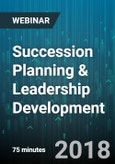 Succession Planning & Leadership Development: Critical Business Strategies - Webinar (Recorded)- Product Image