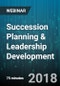 Succession Planning & Leadership Development: Critical Business Strategies - Webinar (Recorded) - Product Thumbnail Image